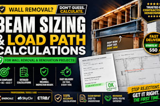 provide beam sizing and load path calculations for