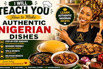 teach you how to make nigeria dishes