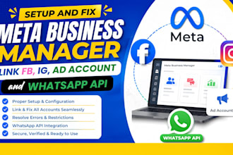 setup and fix meta business manager, link fb, ig ad account and whatsapp API