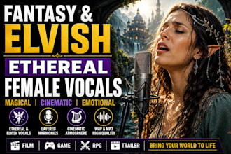 sing ethereal elvish, fantasy and cinematic female vocals