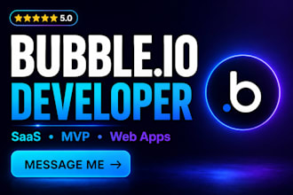 do build bubble io website, bubble mvp, bubble app, bubble developer for saas