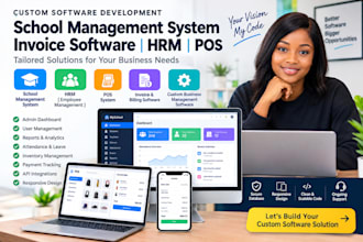 develop custom software school management system invoice software hrm pos