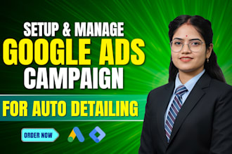 setup and manage google ads for your auto detailing business