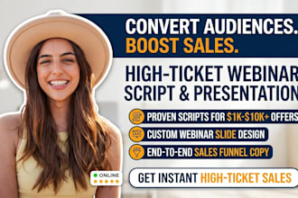 create high ticket webinar slides and write a persuasive sales script