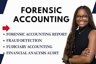 perform forensic accounting for court case, divorce, legal dispute, fraud audit