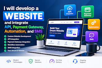 develop a website and integrate API, payment gateway, automation, and sms