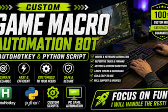 create custom game macro, automation bot, autohotkey and python script, PC game