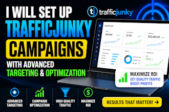 set up trafficjunky campaigns with advanced targeting and optimization