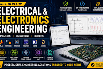 develop electrical and electronics engineering projects, simulations and reports