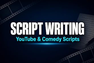 scriptwriting, comedy scriptwriting, screenplay writer, youtube scriptwriting