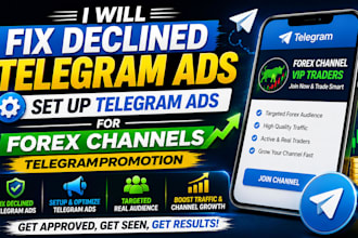 fix declined telegram ads, set up telegram forex channels, telegram promotion