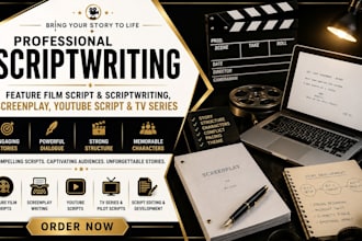 feature film script and scriptwriting, screenplay youtube script and tv series