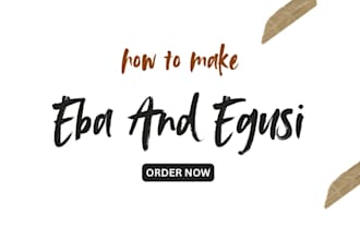 teach you how to cook eba and egusi soup with best recipes