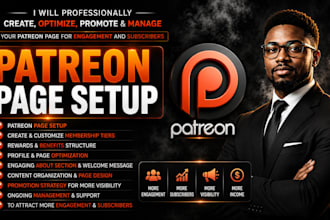 professionally create, optimize, promote and manage your patreon page setup