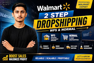 do walmart 2 step dropshipping, wfs and account management