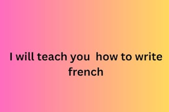 teach you how to write french