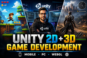 develop your unity 2d game, unity 3d game for mobile and PC