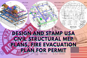 design and stamp USA civil structural mep plans, fire evacuation plan for permit
