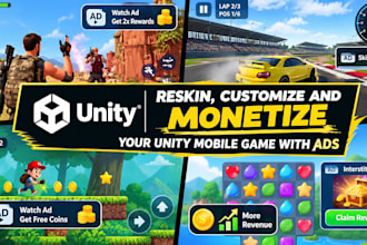 reskin, customize, fix, optimize and monetize your unity 2d or 3d mobile game