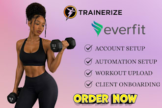 do trainerize setup, everfit setup, client onboarding and automation