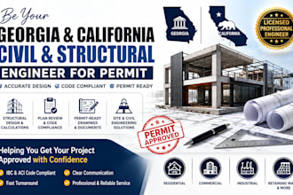 be your georgia, california civil and structural engineer for permit approval