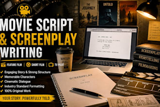 write your movie script, feature film screenplay, short film or TV pilot