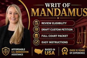 create a writ of mandamus to move your immigration case