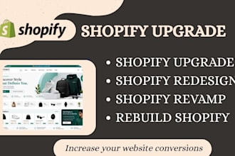 redesign, revamp or upgrade your shopify store as a shopify expert