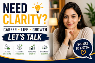provide career guidance, personal growth, active listening, mental wellness etc