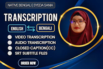 do professional bengali video transcription and srt subtitling