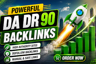 creat high authority da dr 90 backlinks for higher growth