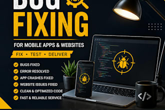 fix bugs and errors in mobile apps and web applications