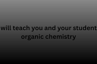 teach you and your students organic chemistry