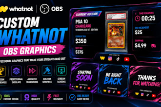 design custom whatnot obs scoreboard, overlays and animated transitions