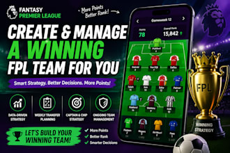 create manage a winning fpl team for you