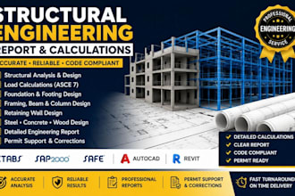 prepare structural calculations, analysis and engineering reports