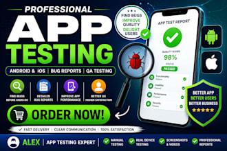 test your android or ios mobile app and provide detailed bug reports