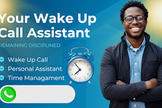 be your personal wake up call assistant and reminder