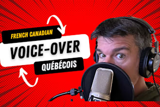 record a professional french canadian male voice over
