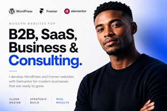 develop wordpress, framer website for b2b, saas, business, consulting elementor
