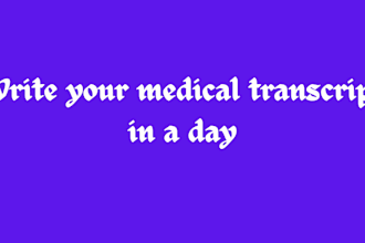 complete urgent medical transcription within 24 hours