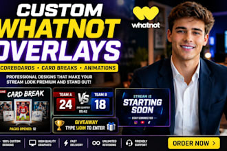 create custom whatnot overlays scoreboards card breaks and animations