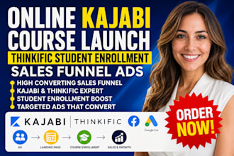 do online kajabi course launch thinkific student enrollment sales funnel ads