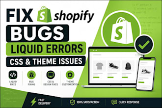 fix shopify bugs, liquid errors, CSS and theme issues