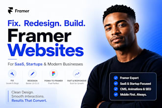 fix, redesign framer website for saas, startups, or do figma to framer