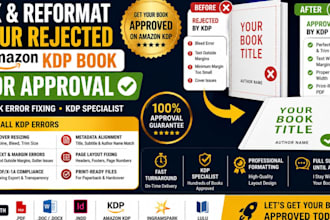 fix and reformat your rejected amazon KDP book for approval, book error fixing