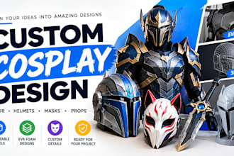 design 3d cosplay armor, eva foam props, masks and 3d printable helmets
