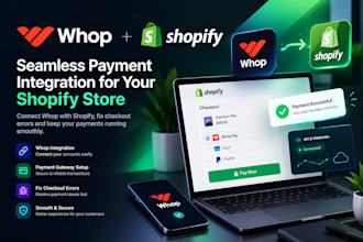 integrate whop with shopify store checkout and resolve payment gateway bugs