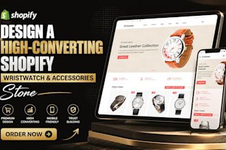 design a high converting luxury shopify wristwatch and accessories store