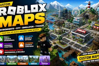 build a custom roblox map, roblox environment, city, simulator or tycoon map